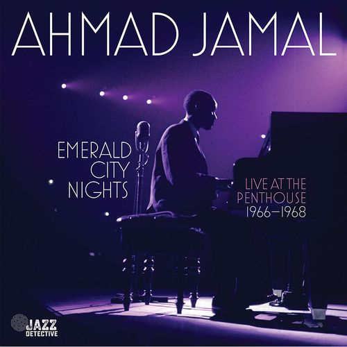 AHMAD JAMAL / アーマッド・ジャマル / EMERALD CITY NIGHTS - LIVE AT THE PENTHOUSE (1966-1968) VOL. 3 / エメラルド・シティ・ナイト Vol.3(2CD)