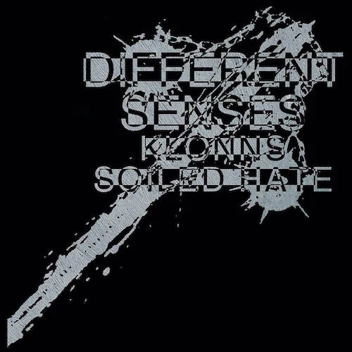 KLONNS : SOILED HATE / DIFFERENT SENSES (LP)