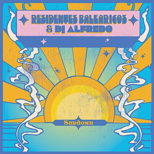 RESIDENTS BALEARICOS & DJ ALFREDO / SUNDOWN