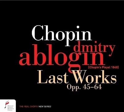 DMITRY ABLOGIN / ドミトリー・アブロギン / CHOPIN:LAST WORKS