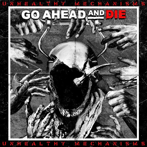 GO AHEAD AND DIE / ゴー・アヘッド・アンド・ダイ / UNHEALTHY MECHANISMS (LTD.LP/WHITE-BLACK SPLATTER)