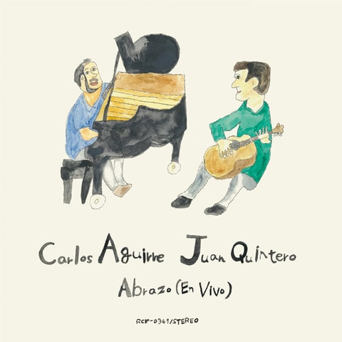 CARLOS AGUIRRE & JUAN QUINTERO / カルロス・アギーレ & フアン・キンテーロ / ABRAZO (EN VIVO)