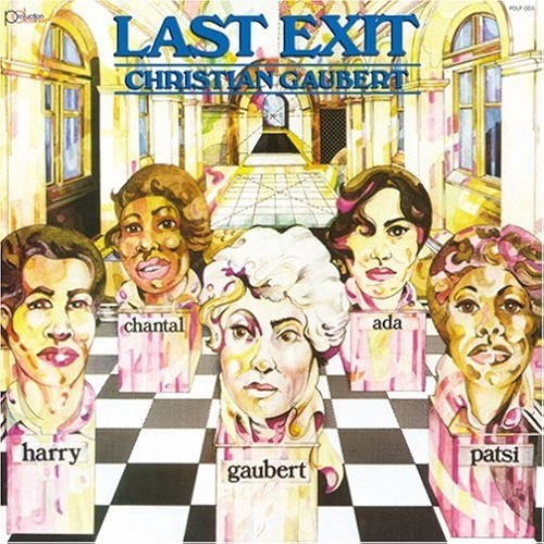CHRISTIAN GAUBERT / クリスチャン・ゴベール / LAST EXIT (LP)