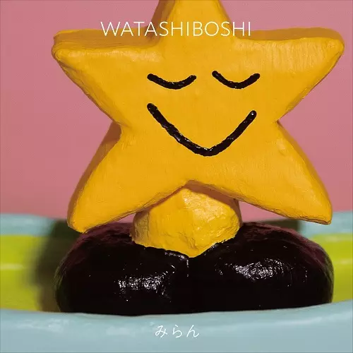 miram / みらん / WATASHIBOSHI