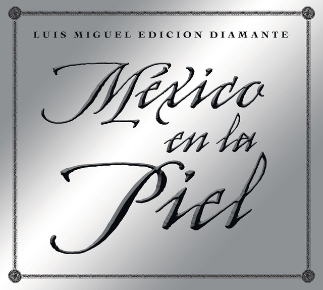 LUIS MIGUEL / ルイス・ミゲル / MEXICO EN LA PIEL
