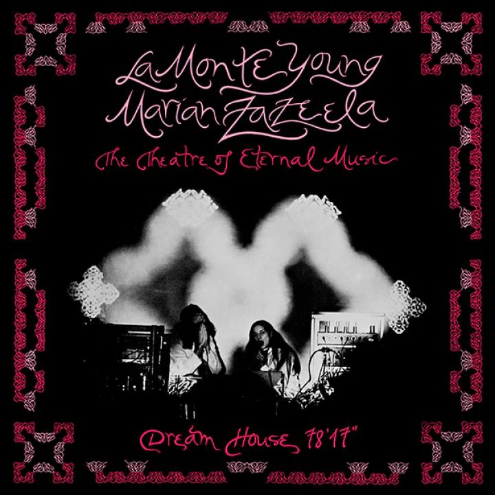 LA MONTE YOUNG / MARIAN ZAZEELA / ラ・モンテ・ヤング / マリアン・ザジーラ / DREAM HOUSE 78'17" (CD)