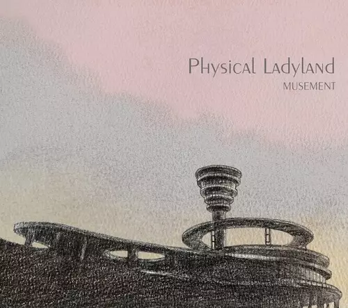 MUSEMENT / ミューズメント / Physical Ladyland