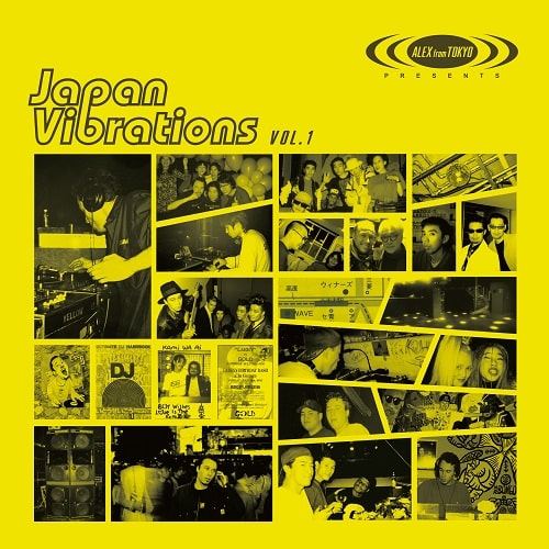 V.A. (ALEX FROM TOKYO) / ALEX FROM TOKYO PRESENTS JAPAN VIBRATIONS VOL. 1 (帯付国内仕様盤 日本語解説付き)