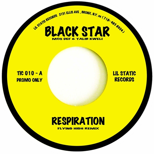 BLACK STAR (Mos Def & Talib Kweli) / RESPIRATION (FLYING HIGH REMIX) 7"