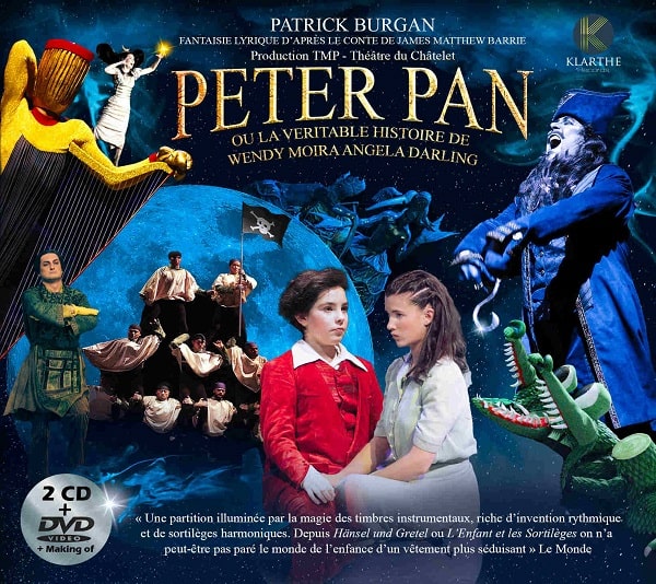 CLAIRE GIBAULT / クレール・ジボー / PATRICK BURGAN:PETER PAN OU LA VERITABLE HISTOIRE DE WENDY MOIRA ANGELA DARLING(2CD+DVD-PAL)