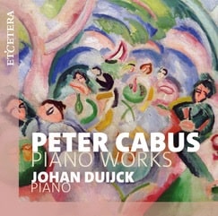 JOHAN DUIJCK / ヨハン・デュイック / CABUS:PIANO WORKS
