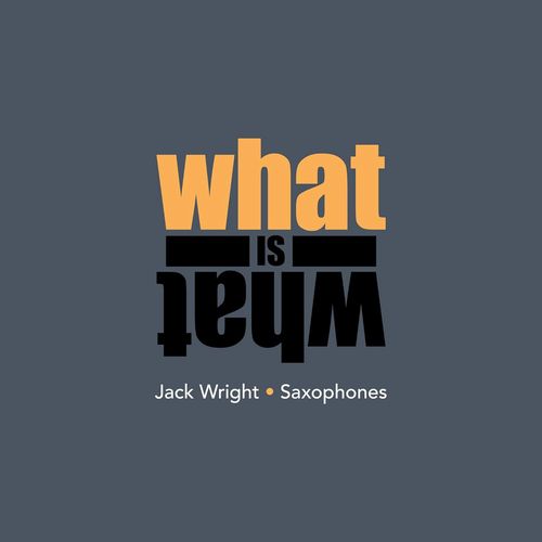 JACK WRIGHT / ジャック・ライト / What Is What