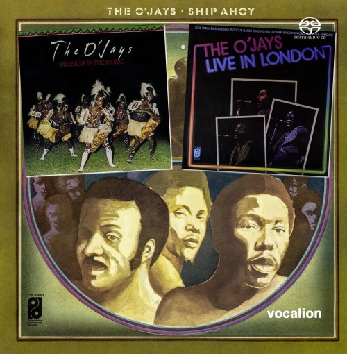 O'JAYS / オージェイズ / SHIP AHOY & MESSAGE IN THE MUSIC & LIVE IN LONDON (SACD)
