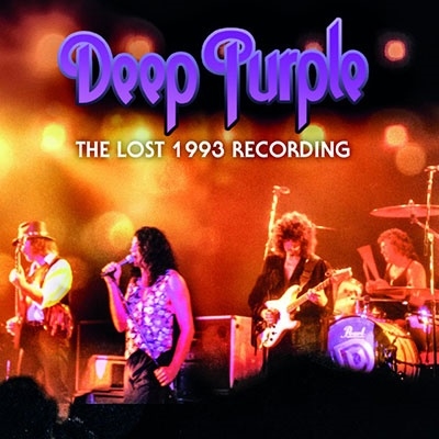 DEEP PURPLE / ディープ・パープル / THE LOST 1993 RECORDING / ザ・ロスト 1993 レコーディング