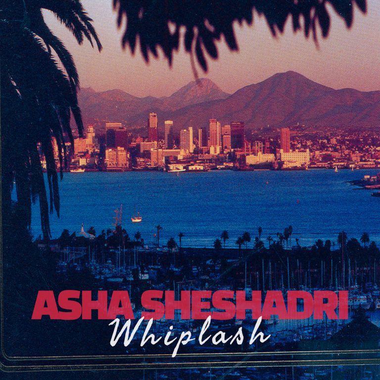 ASHA SHESHADRI / WHIPLASH