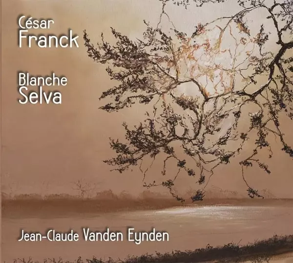 JEAN-CLAUDE VANDEN EYNDEN / ジャン=クロード・ヴァンデン・エインデン / SELVA / FRANCK: MUSIQUE POUR PIANO