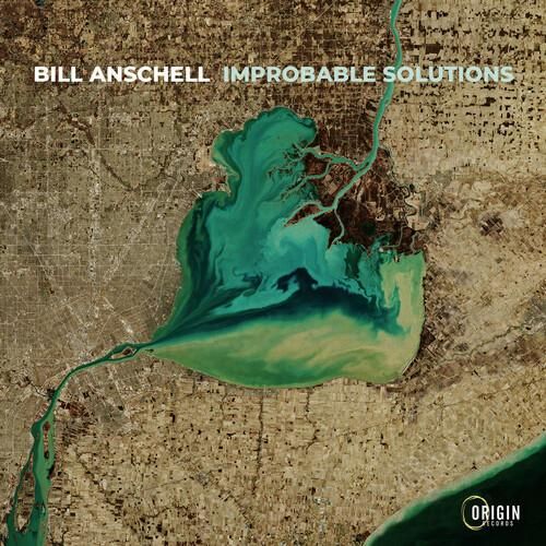 BILL ANSCHELL / ビル・アンシェル / Improbable Solutions