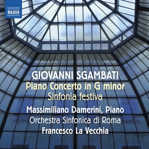 MASSIMILIANO DAMERINI / マッシミリアノ・ダメリーニ / SGAMBATI:PIANO CONCERTO / SINFONIA FESTIVA