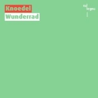 KNOEDEL(ENSEMBLE) / KNOEDEL / DIENZ:WUNDERRAD