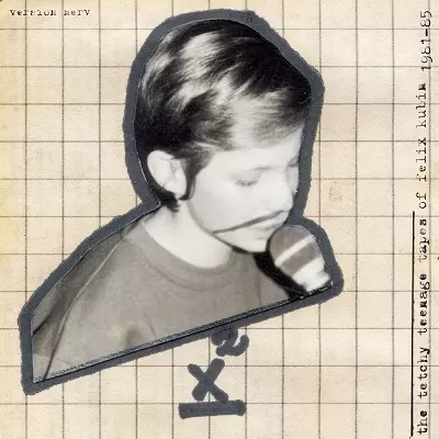 FELIX KUBIN / フェリックス・クービン / ザ・テッチー・ティーネイジ・テープス・オブ (THE TETCHY TEENAGE TAPES OF)