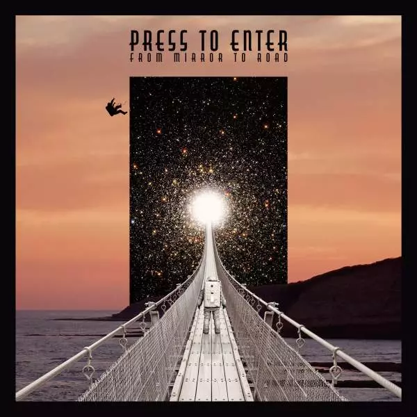 PRESS TO ENTER / プレス・トゥ・エンター / From Mirror To Road / フロム・ミラー・トゥ・ロード