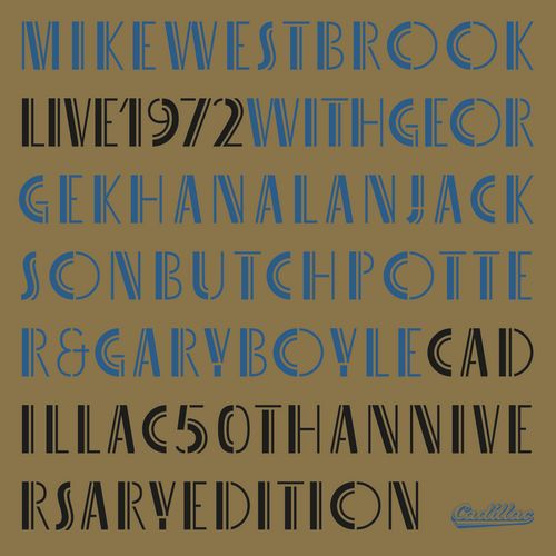 MIKE WESTBROOK / マイク・ウェストブルック / Live 1972(Cadillac 50th Anniversary Edition)