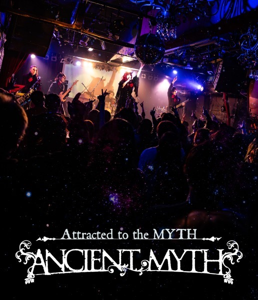 ANCIENT MYTH / エンシェント・ミス / Attracted to the MYTH / アトラクテイッド・トゥ・ザ・ミス