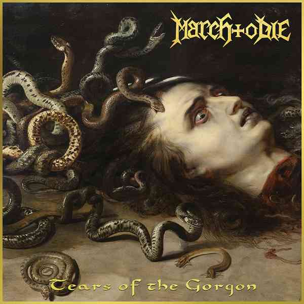 MARCH TO DIE / TEARS OF THE GORGON
