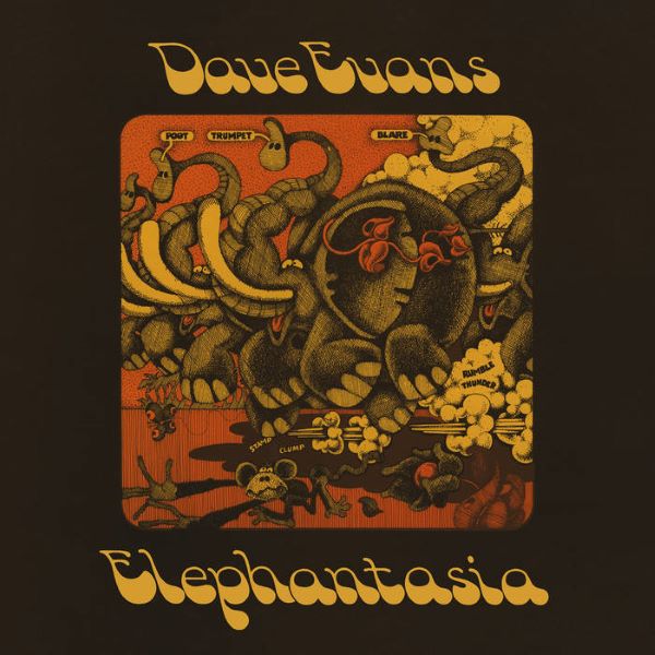 DAVE EVANS / デイヴ・エヴァンス / ELEPHANTASIA (CD)