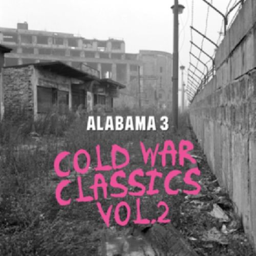 ALABAMA 3 / アラバマ3 / COLD WAR CLASSICS VOL. 2 (COLORED VINYL)