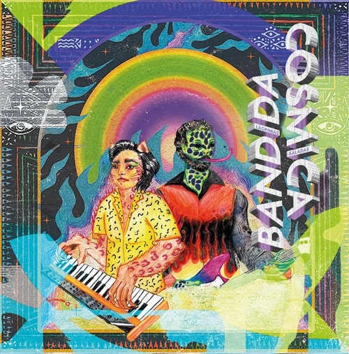 COSMICA BANDIDA / LAGRIMAS SALADAS LP