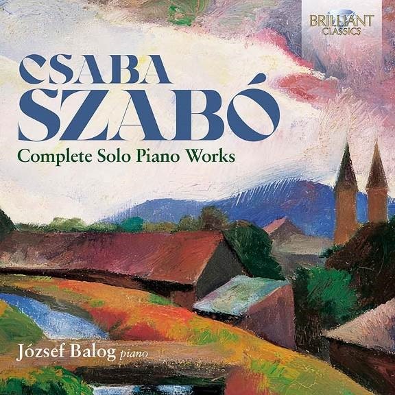 JOZSEF BALOGH / ヨーゼフ・バローグ  / CSABA SZABO:COMPLETE SOLO PIANO WORKS