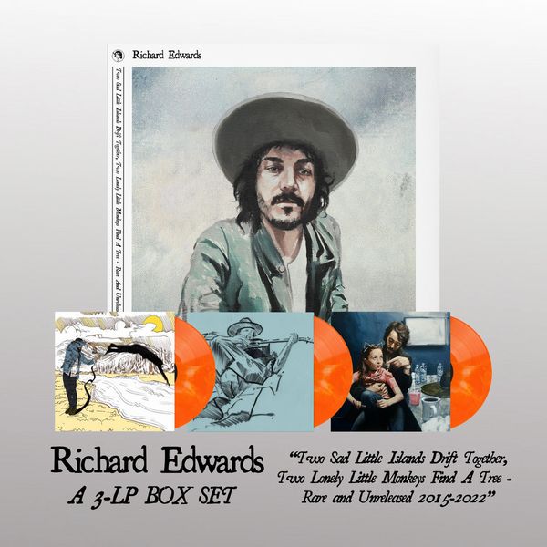 RICHARD EDWARDS / TWO SAD LITTLE ISLANDS DRIFT TOGETHER, TWO LONELY LITTLE MONKEYS FIND A TREE (RARE AND UNRELEASED) 2015-2023 (3LP)