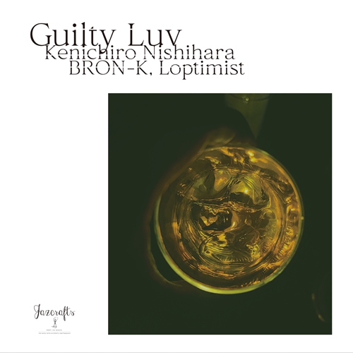 BRON-K x Loptimist / Guilty Luv (Kenichiro Nishihara Remix) / Guilty Luv (7")