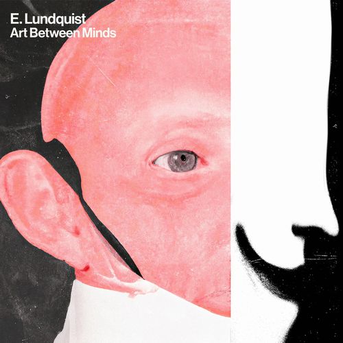 E. LUNDQUIST / E. ルンドキスト / Art Between Minds(LP)