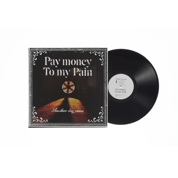 PAY MONEY TO MY PAIN (P.T.P) / ペイ・マネー・トゥー・マイ・ペイン / Another day comes(完全生産限定盤)