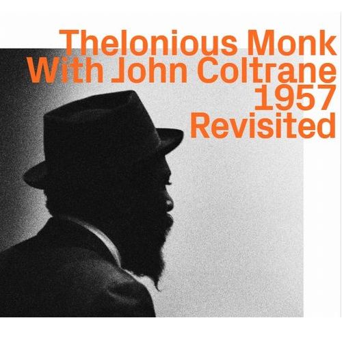 JOHN COLTRANE / ジョン・コルトレーン / Thelonious Monk With John Coltrane 1957 Revisited