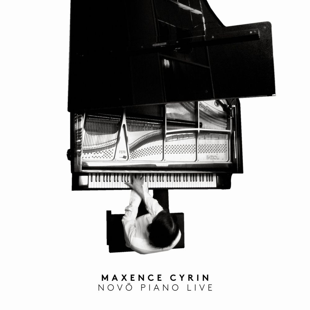 MAXENCE CYRIN / マクサンス・シラン / NOVO PIANO LIVE