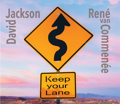 DAVID JACKSON & RENE VAN COMMENEE / DAVID JACKSON/RENE VAN COMMENEE / KEEP YOUR LANE