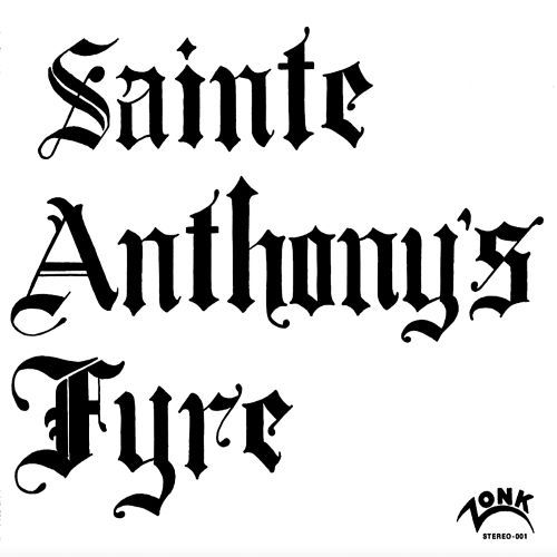 SAINTE ANTHONY'S FYRE / SAINTE ANTHONY'S FYRE (LP)