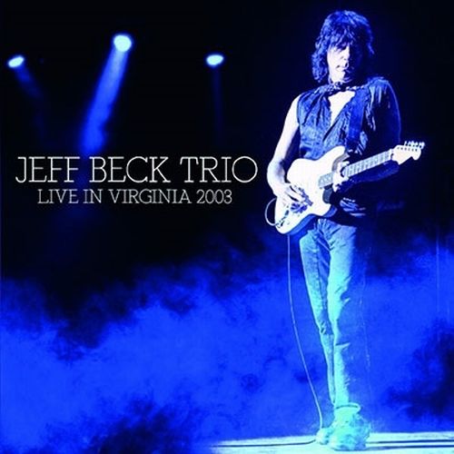 JEFF BECK / ジェフ・ベック / LIVE IN VIRGINIA 2003 (CD) / ライヴ・イン・バージニア2003 (CD)