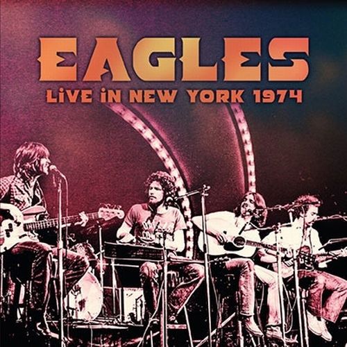 EAGLES / イーグルス / LIVE IN NEW YORK 1974 (CD) / ライヴ・イン・ニューヨーク1974 (CD)