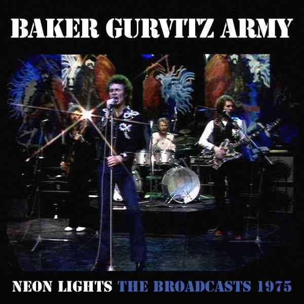 BAKER GURVITZ ARMY / ベイカー・ガーヴィッツ・アーミー / NEON LIGHTS - THE BROADCASTS 1975 3CD/2DVD CLAMSHELL BOX