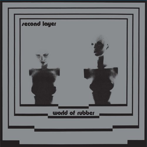 SECOND LAYER / WORLD OF RUBBER