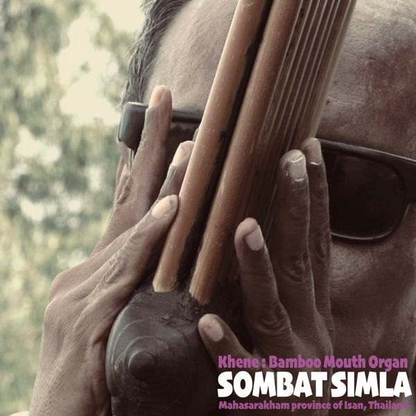 SOMBAT SIMLA / ソンバット・シムラ / MASTER OF BAMBOO MOUTH ORGAN ISAN, THAILAND
