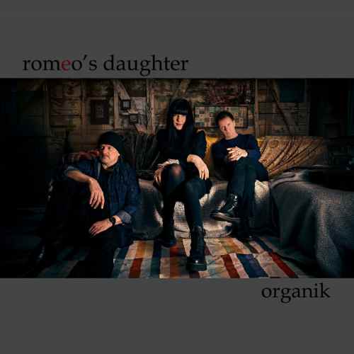 ROMEO'S DAUGHTER / ロミオズ・ドーター / ORGANIK