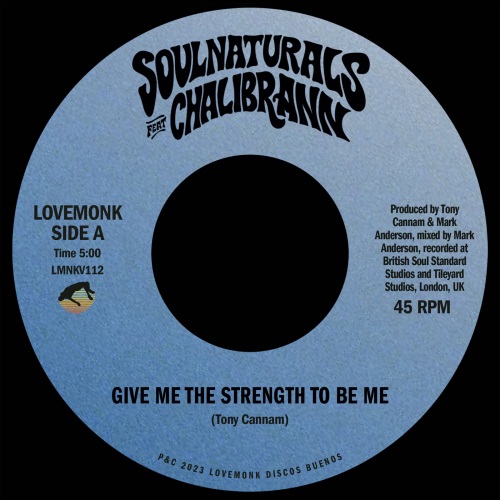 SOULNATURALS / GIVE ME THE STRENGTH TO BE ME (FEAT. CHALIBRANN) (7")