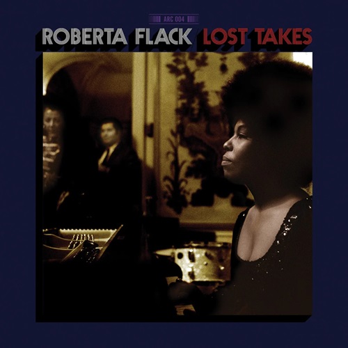 ROBERTA FLACK / ロバータ・フラック / LOST TAKES (LP)