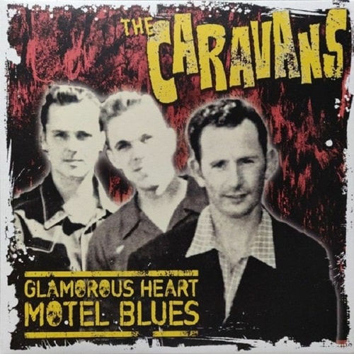CARAVANS / キャラヴァンズ / GLAMOROUS HEART MOTEL BLUES (LP)