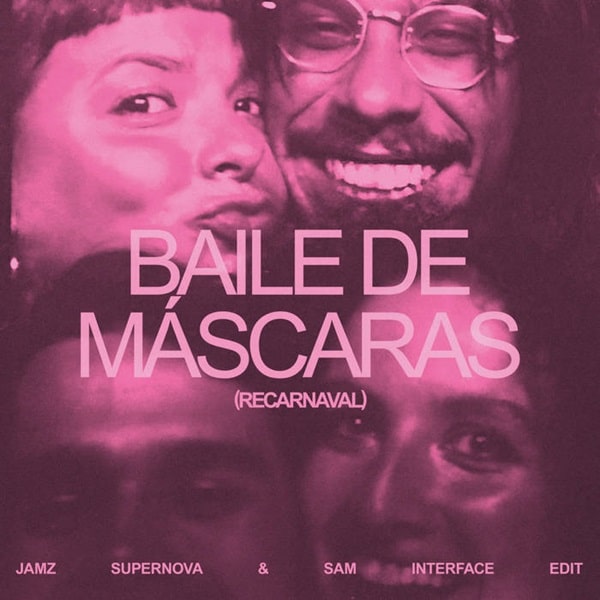 BALA DESEJO / バーラ・デゼージョ / BAILE DE MASCARAS (JAMZ SUPERNOVA & SAM INTERFACE EDIT)